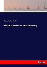 Kartonierter Einband (Kt) The recollections of a drummer-boy von Henry Martyn Kieffer