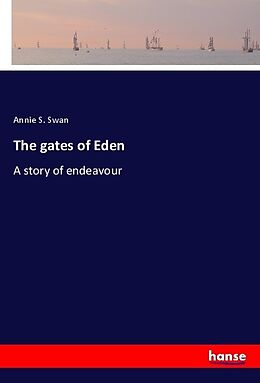 Couverture cartonnée The gates of Eden de Annie S. Swan