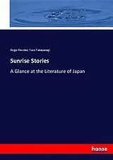 Kartonierter Einband (Kt) Sunrise Stories von Roger Riordan, Tozo Takayanagi