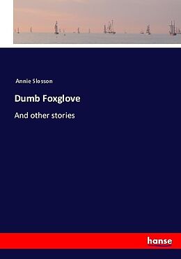 Couverture cartonnée Dumb Foxglove de Annie Slosson
