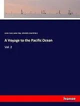 Kartonierter Einband (Kt) A Voyage to the Pacific Ocean von James Cook, James King, Admiralty Great Britain