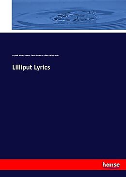 Kartonierter Einband Lilliput Lyrics von Reginald Brimley Johnson, Charles Robinson, William Brightly Rands
