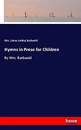 Kartonierter Einband (Kt) Hymns in Prose for Children von Anna Letitia Barbauld