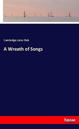 Couverture cartonnée A Wreath of Songs de Cambridge Lotos Club