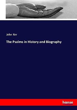 Kartonierter Einband The Psalms in History and Biography von John Ker