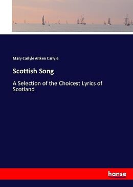 Kartonierter Einband Scottish Song von Mary Carlyle Aitken Carlyle