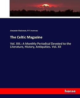 Couverture cartonnée The Celtic Magazine de Alexander Mackenzie, P. P. Inverness