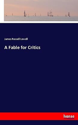 Couverture cartonnée A Fable for Critics de James Russell Lowell