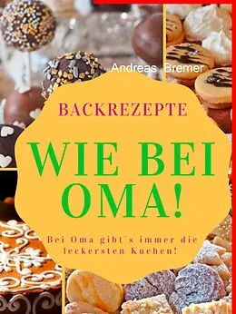 E-Book (epub) Backrezepte wie bei Oma von Andreas Bremer