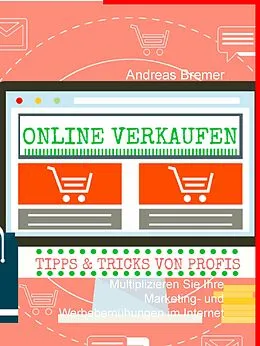 E-Book (epub) Tipps & Tricks vom Profi wie man Online richtig Verkauft von Andreas Bremer