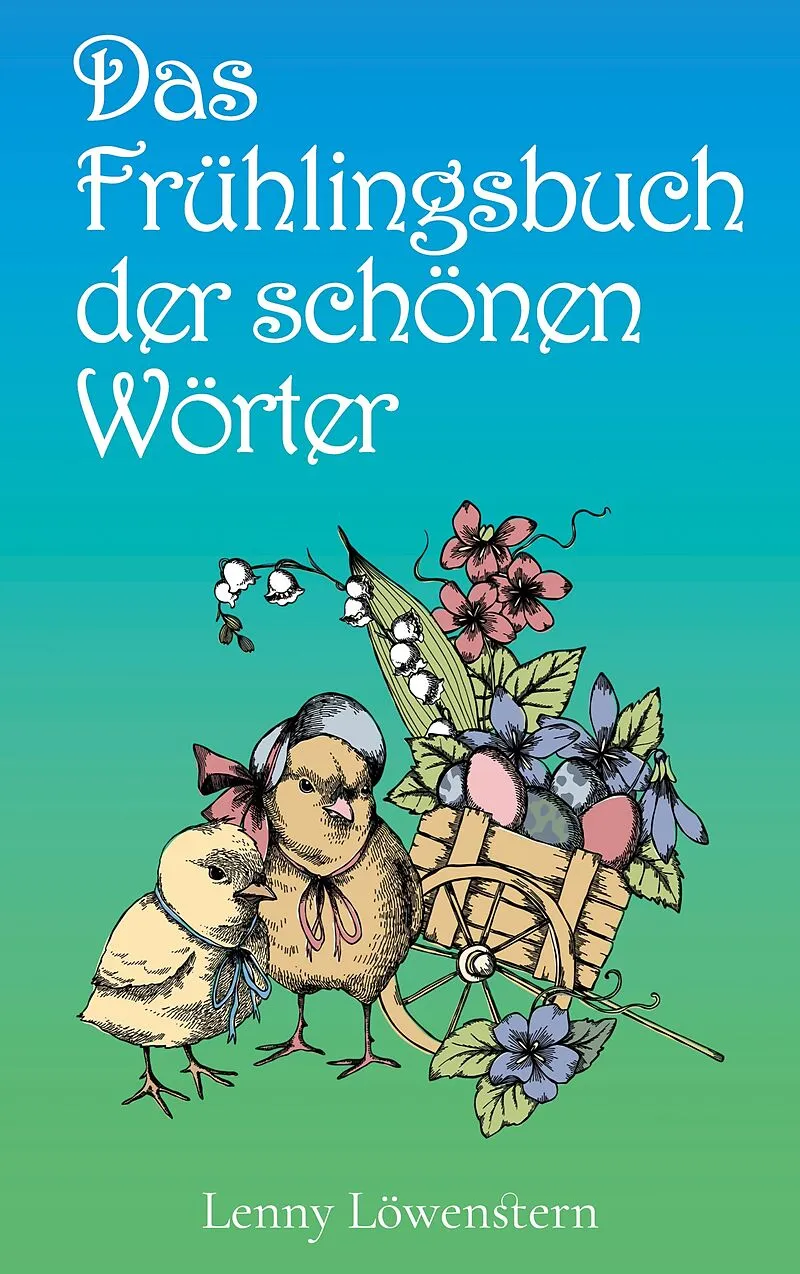 Das Frühlingsbuch der schönen Wörter