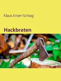 E-Book (epub) Hackbraten von Klaus Enser-Schlag