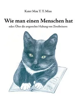 E-Book (epub) Wie man einen Menschen hat von Mau T. T. Miau