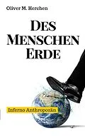 E-Book (epub) Des Menschen Erde von Oliver M. Herchen