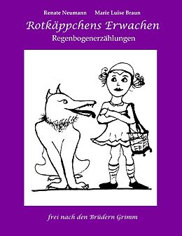 E-Book (epub) Rotkäppchens Erwachen von Renate Neumann, Marie Luise Braun