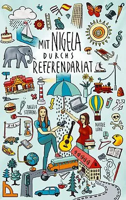 E-Book (epub) Mit Nigela durchs Referendariat von Nicole Lüke, Angela Steffens