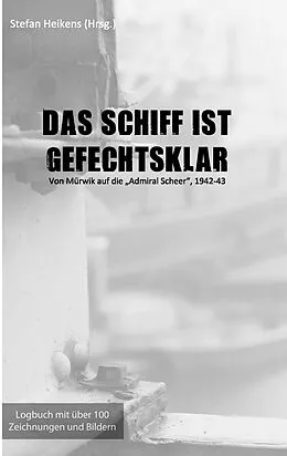 E-Book (epub) Das Schiff ist gefechtsklar von Stefan Heikens