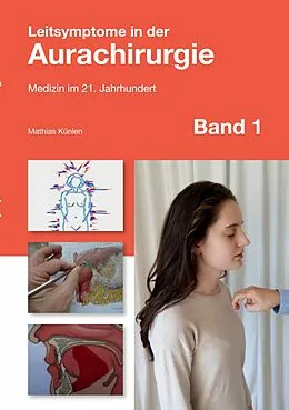 E-Book (epub) Leitsymptome in der Aurachirurgie Band 1 von Mathias Künlen