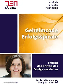 E-Book (epub) Geheimcode Erfolgsspirale von Christine Hofmann