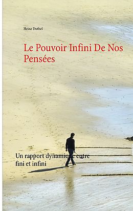 eBook (epub) Le Pouvoir Infini De Nos Pensées de Heinz Duthel