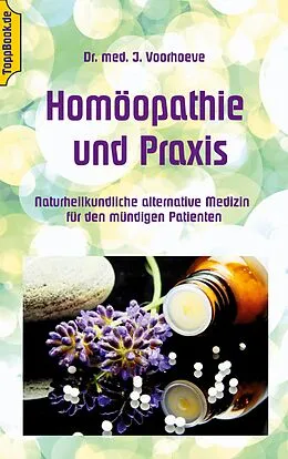 E-Book (epub) Homöopathie und Praxis von Jacob Voorhoeve