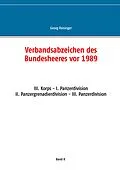 E-Book (epub) Verbandsabzeichen des Bundesheeres vor 1989 von Georg Reisinger