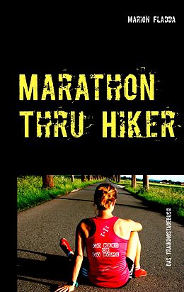 E-Book (epub) Marathon Thru Hiker von Marion Fladda