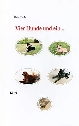 E-Book (epub) Vier Hunde und ein Kater von Claire Nicola