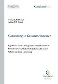 E-Book (epub) Controlling in Gesundheitsnetzen von Tristan E. W. Dostal, Adrian W. T. Dostal