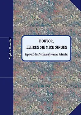 E-Book (epub) Doktor, lehren sie mich singen von Sophia Benedict