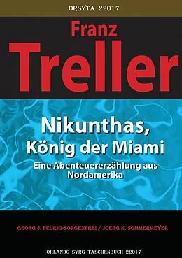 E-Book (epub) Nikunthas, König der Miami von Georg J. Feurig-Sorgenfrei, Franz Treller, Oskar Panizza