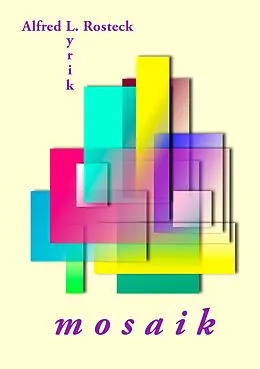 E-Book (epub) Mosaik von Alfred L. Rosteck
