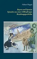 E-Book (epub) Bayern und Spanien von Hubert Pöppel
