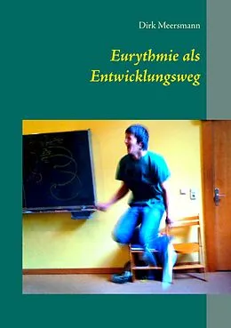 E-Book (epub) Eurythmie als Entwicklungsweg von Dirk Walter Meersmann