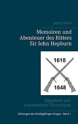 E-Book (epub) Memoiren und Abenteuer des Ritters Sir John Hepburn von James Grant