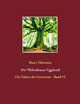 E-Book (epub) Der Weltenbaum Yggdrasil von Harry Eilenstein