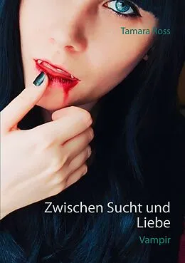 E-Book (epub) Zwischen Sucht und Liebe von Tamara Ross