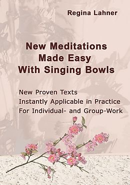 eBook (epub) New Meditations Made Easy With Singing Bowls de Regina Lahner