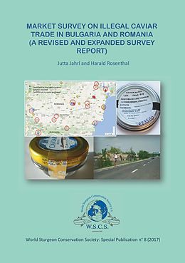 eBook (epub) Market Survey in Illegal Carviar Trade in Bulgaria and Romania de Harald Rosenthal, Jutta Jahrl