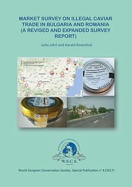 E-Book (epub) Market Survey in Illegal Carviar Trade in Bulgaria and Romania von Harald Rosenthal, Jutta Jahrl