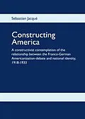 E-Book (epub) Constructing America von Sebastian Jacqué