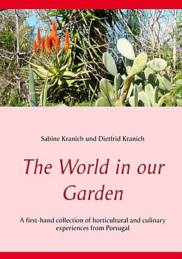 E-Book (epub) The World in our Garden von Sabine Kranich, Dietfrid Kranich