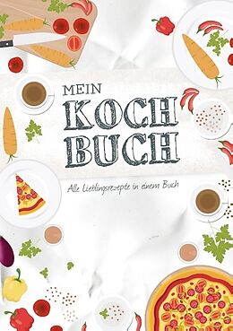 Kartonierter Einband Mein Kochbuch zum Selberschreiben von 