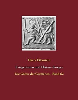 Kartonierter Einband Kriegerinnen und Ekstase-Krieger von Harry Eilenstein