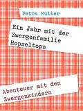 E-Book (epub) Ein Jahr mit der Zwergenfamilie Hopseltops von Petra Müller