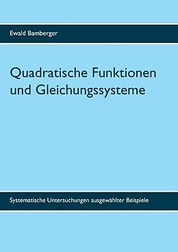 Kartonierter Einband Quadratische Funktionen und Gleichungssysteme von Ewald Bamberger