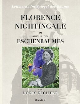 Fester Einband Florence Nightingale im Spiegel des Eschenbaumes von Doris Richter