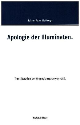 Kartonierter Einband Apologie der Illuminaten. von Adam Weishaupt