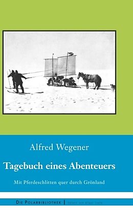 Fester Einband Tagebuch eines Abenteuers von Alfred Wegener