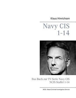 Kartonierter Einband Navy CIS / NCIS 1-14 von Klaus Hinrichsen
